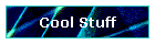 Cool Stuff